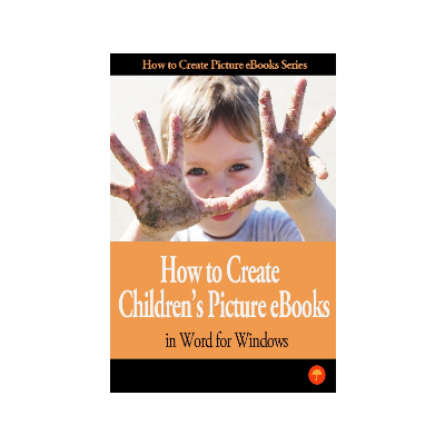 How to Create Childrens Picture eBook In Word for Windows